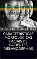 Ler CARACTERÍSTICAS MORFOLÓGICAS FACIAIS DE PACIENTES MELANODERMAS (ORTODONTIA Livro 1), do autor JESSICA DE ARAUJO SILVA
