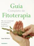 Ler Guia Completo de Fitoterapia, do autor Anne McIntyre Ler Guia Completo de Fitoterapia, do autor Anne McIntyre