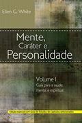 Ler Mente, Caráter e Personalidade, vol. 1, do autor Ellen G. White