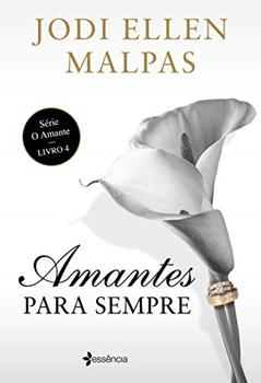 Amantes para sempre, do autor Jodi Ellen Malpas