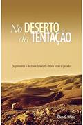 Ler No Deserto da Tentação, do autor Ellen G. White Ler No Deserto da Tentação, do autor Ellen G. White