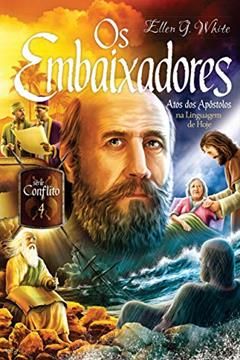 Os Embaixadores (Conflito Livro 4), do autor Ellen G. White