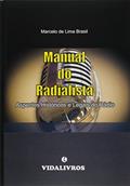 Ler Manual do Radialista. Aspectos Históricos e Legais do Rádio, do autor Marcelo de Lima Brasil Ler Manual do Radialista. Aspectos Históricos e Legais do Rádio, do autor Marcelo de Lima Brasil