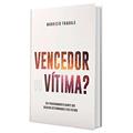 Ler Vencedor ou Vítima?, do autor Maurício Fragale