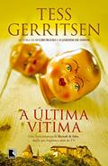 Ler A última vítima, do autor Tess Gerritsen