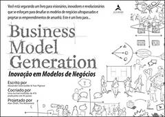 Business Model Generation: Inovação em Modelos de Negócios, do autor Alexander Osterwalder; Yves Pigneur