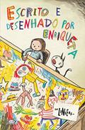 Ler Escrito e Desenhado por Enriqueta: Escrito e Desenhado por Enriqueta, do autor Liniers Liniers