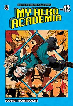 My Hero Academia - Boku no Hero - Vol. 12, do autor Kohei Horikoshi