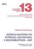 Ler Agência Nacional Do Petróleo (Anp) Comentários À Lei 9.478/97 E Ao Dec 2.455/98 - V. 13: Comentários à lei nº 9.478/97 e ao Decreto nº 2.455/98: Volume 13, do autor Vladimir da Rocha França Ler Agência Nacional Do Petróleo (Anp) Comentários À Lei 9.478/97 E Ao Dec 2.455/98 - V. 13: Comentários à lei nº 9.478/97 e ao Decreto nº 2.455/98: Volume 13, do autor Vladimir da Rocha França
