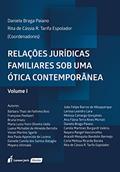 Ler Relações Jurídicas Familiares Sob Uma Ótica Contemporânea. 2018 - Volume I, do autor Daniela Braga Paiano; Rita de Cássia R. Tarifa Espolador
