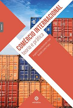 Comércio internacional:: teoria e prática, do autor Angela Cristina Kochinski Tripoli; Rodolfo Coelho Prates