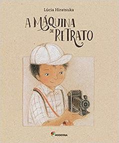 A máquina de retrato, do autor Lúcia Hiratsuka