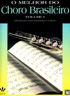 O MELHOR DO CHORO BRASILEIRO - VOL. I, do autor Diversos
