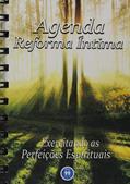 Ler Agenda Reforma Íntima. Exercitando as Perfeições Espirituais, do autor Autores Diversos