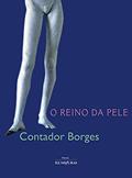 Ler Reino da pele, O, do autor Luis Augusto Contador Borges