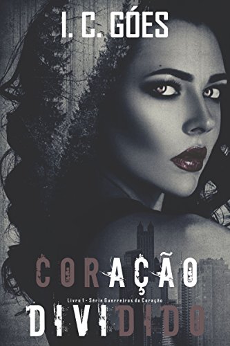 Ler Coração Dividido, do autor I. C. Góes Ler Coração Dividido, do autor I. C. Góes