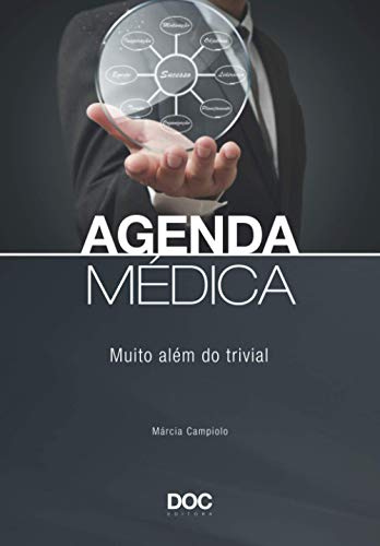 Ler Agenda Médica: Muito Além Do Trivial, do autor Marcia Campiolo Ler Agenda Médica: Muito Além Do Trivial, do autor Marcia Campiolo