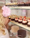 Ler Confeitaria Chic: Bolos, cupcakes e guloseimas, do autor Peggy Porschen