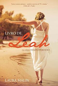 Tempo Perdido. Livro de Leah, do autor Laura Malin
