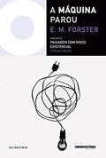 Ler A Máquina Parou, do autor E.M. Forster
