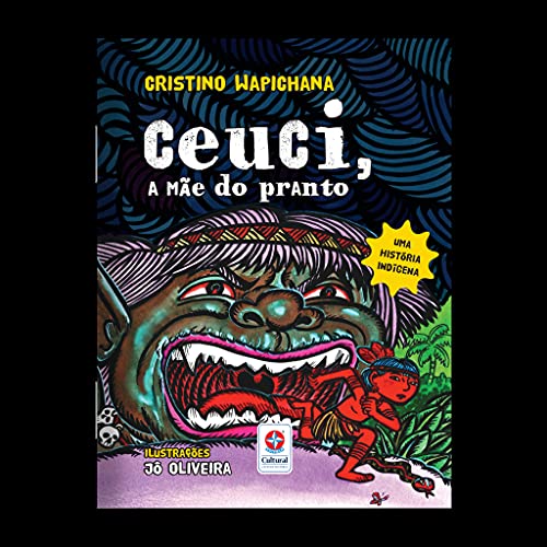 Ler Ceuci, a mãe do pranto, do autor Cristino Wapichana