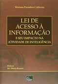 Ler Lei de Acesso à Informação e Seu Impacto na Atividade de Inteligência, do autor Mariana Calderon
