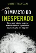 Ler O Impacto do Inesperado, do autor Soren Kaplan