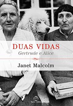 Duas vidas: Gertrude e Alice: Gertrude e Alice, do autor Janet Malcom
