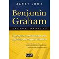 Ler Benjamin Graham Textos Ineditos. Licoes De Investimento Do Mentor De Warren Buffett, do autor Janet Lowe Ler Benjamin Graham Textos Ineditos. Licoes De Investimento Do Mentor De Warren Buffett, do autor Janet Lowe