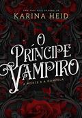 Ler O Príncipe Vampiro, do autor Karina Heid