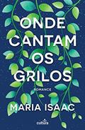 Ler Onde Cantam os Grilos, do autor Maria Isaac