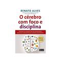 Ler O cérebro com foco e disciplina, do autor Renato Alves Ler O cérebro com foco e disciplina, do autor Renato Alves