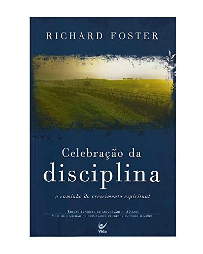 Ler Celebração da Disciplina: o Caminho do Crescimento Espiritual, do autor Richard Foster Ler Celebração da Disciplina: o Caminho do Crescimento Espiritual, do autor Richard Foster