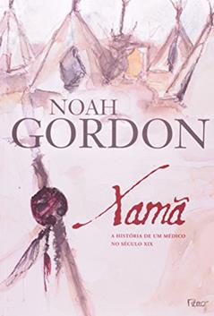 Xamã: A história de um médico do século XIX, do autor Noah Gordon