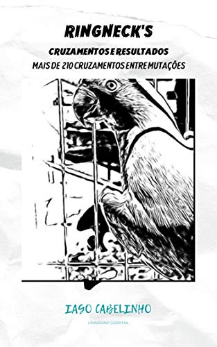 Ler Genética de Ringnecks - Cruzamentos e resultados: 210+ acasalamentos, do autor Iago Cabelinho (Criadouro cleartail) Ler Genética de Ringnecks - Cruzamentos e resultados: 210+ acasalamentos, do autor Iago Cabelinho (Criadouro cleartail)