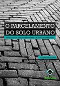 Ler O parcelamento do solo urbano, do autor André de Santi e Guilherme Fernando de Souza Ler O parcelamento do solo urbano, do autor André de Santi e Guilherme Fernando de Souza