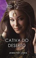 Ler Cativa do deserto (Desejo Livro 142), do autor Jennifer Lewis