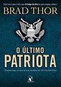 Ler O último patriota, do autor Brad Thor