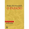 Ler Para Entender o Papado, do autor Rafael Merry Del Val