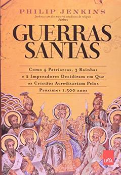 Guerras santas, do autor Philip Jenkins