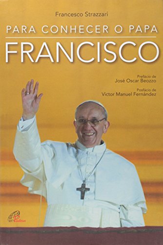 Ler Para conhecer o Papa Francisco, do autor Francesco Strazzari
