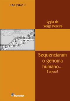 Sequenciaram o genoma humano..., do autor Lygia da Veiga Pereira