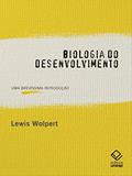 Ler Biologia do desenvolvimento: Uma brevíssima introdução, do autor Lewis Wolpert Ler Biologia do desenvolvimento: Uma brevíssima introdução, do autor Lewis Wolpert