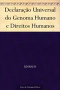 Ler Declaração Universal do Genoma Humano e Direitos Humanos, do autor UNESCO