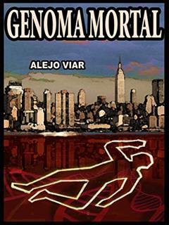 Genoma Mortal, do autor Alejo Viar