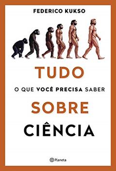 Tudo o que você precisa saber sobre ciência, do autor Federico Kukso