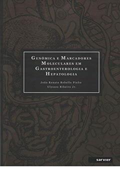 Ler Genômica e marcadores moleculares em gastroenterologia e hepatologia, do autor Ulysses Junior Rebello Ler Genômica e marcadores moleculares em gastroenterologia e hepatologia, do autor Ulysses Junior Rebello