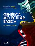 Ler Genética Molecular Básica: Dos Genes aos Genomas, do autor Carlos F. M. Menck; Marie-Anne Van Sluys
