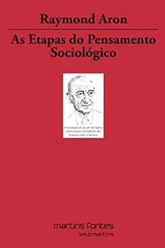 Etapas do pensamento sociológico, As, do autor Raymond Aron