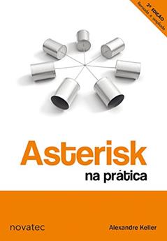Asterisk na Prática, do autor Alexandre Keller